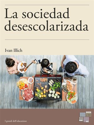 cover image of La sociedad desescolarizada